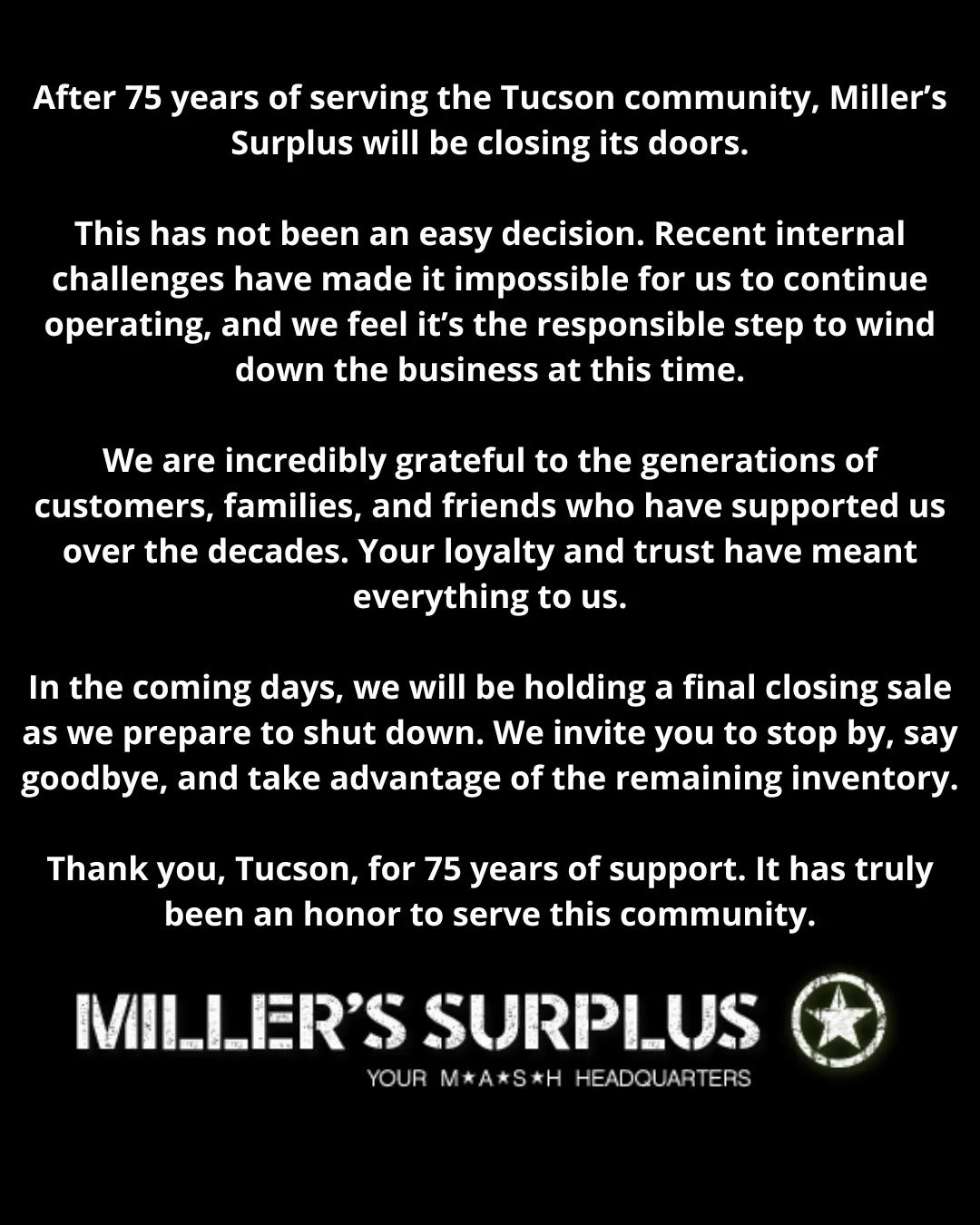 Miller’s Surplus closing announcement: after 75 years of serving the Tucson community, Miller’s Surplus will be closing its doors